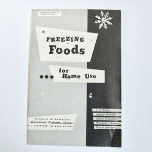 1958 Freezing Foods for Home Use Minnesota Agricultural Extension Service